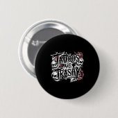 Tätowierungen sind ordinär button (Vorne & Hinten)