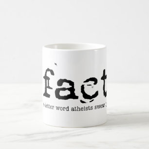 TATSACHE - die 4 Buchstabe Wort-Atheisten schwören Kaffeetasse