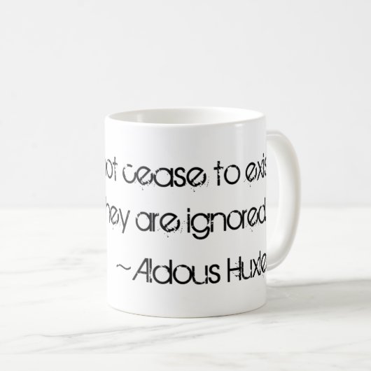 "Tatsachen-" Aldous Huxley-Zitat Kaffeetasse (VorderseiteRechts)