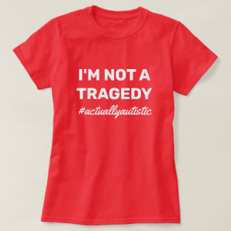 Tatsächlich autistisch T-Shirt