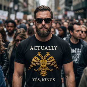 Tatsächlich Ja Könige Orthodox Monarchist Traditio T-Shirt