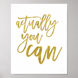Tatsächlich kannst du Motivationszitat Gold Poster