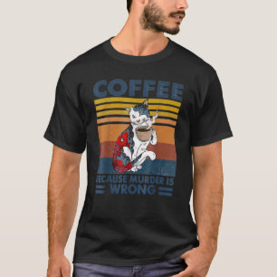 Tattoo Cat Kaffee, weil Mord ist falsch trinken T-Shirt