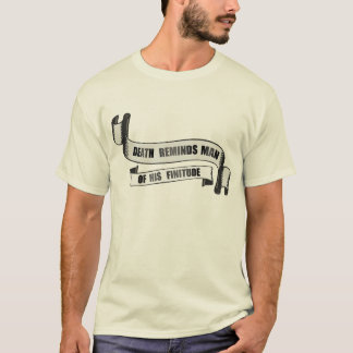 tattoo death reminds man of his finitubanderole T-Shirt