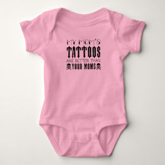 Tattoo, die Tattoos meiner Mama sind besser als de Baby Strampler