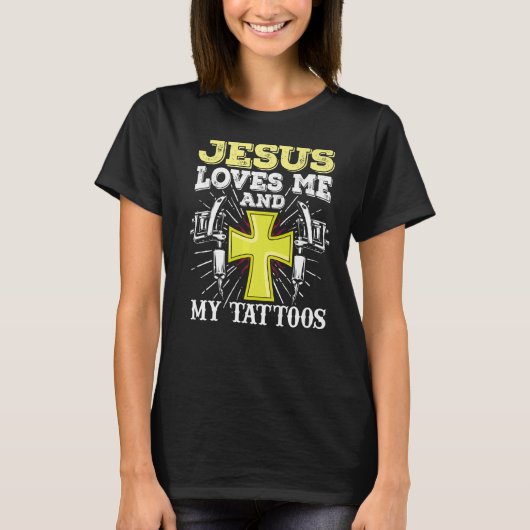 Tattoo-Künstler Jesus Liebe mich und meine Tattoos T-Shirt (Vorderseite)
