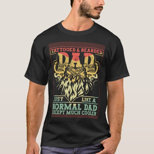 Tattooed & Bearded Dad Humor Funny Father's Day 2 T-Shirt (Vorderseite)