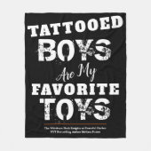 Tattooed Boys sind mein Lieblingsspielzeugschuh Fleecedecke (Vorderseite)