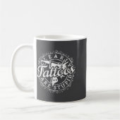 Tattoos Are Stud Shirt Funny Tattoo Artist Ink Lov Kaffeetasse (Links)