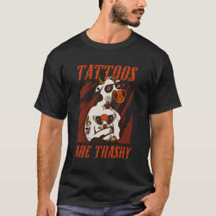 Tattoos sind abscheuliche Tattoos Ziegen Tiere Tat T-Shirt