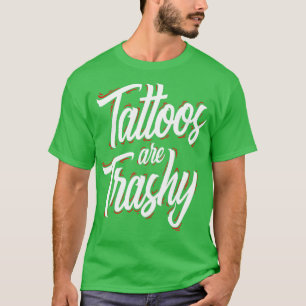 Tattoos sind schmutzig Funny Tattoo Artist Tattooo T-Shirt