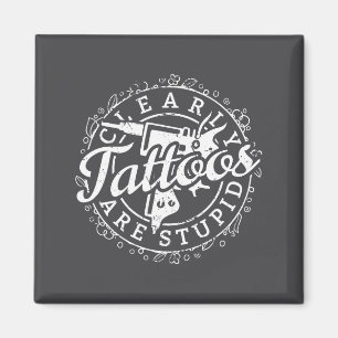 Tattoos sind Stud-Shirt Lustiger Tattoo-Künstler T Magnet