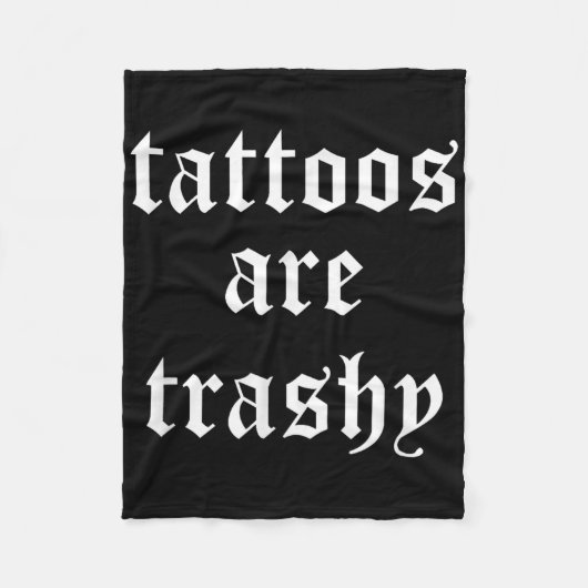 Tattoos sind Trashy Sarcasm Joke Tattoo Meme Fleecedecke (Vorderseite)