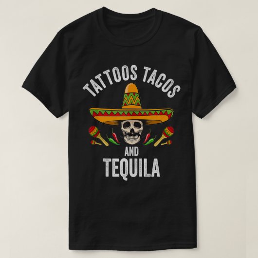 Tattoos Tacos Tequila Meican Skull Cinco De Mayo T-Shirt (Design vorne)