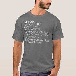 Tatum Name Tatum Definition Tatum Weibliche Bezeic T-Shirt