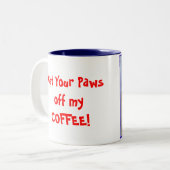 Tatzen WEG!  Tasse (Vorderseite Links)