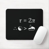 Tau ist größer als Pi - Nerdy Tau Day Mah Mousepad (Mit Mouse)