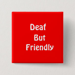 Taub, aber freundlich button