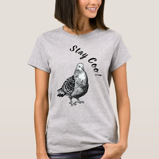 Taube, bleibe Coo! T-Shirt (Vorderseite)