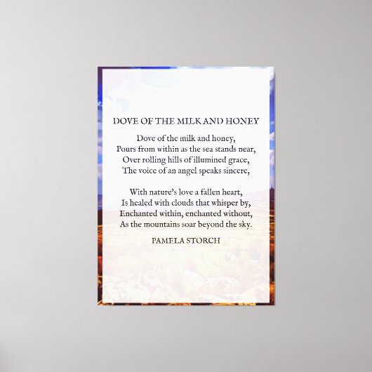 Taube des Milk and Honey Gedicht von Pamela Storch Leinwanddruck (Vorderseite)