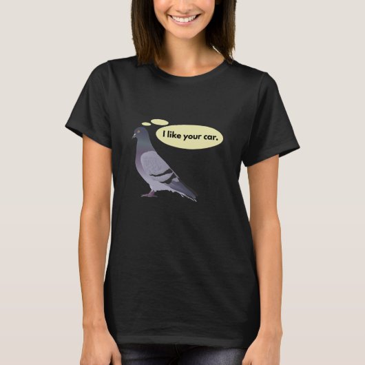 Taube mag dein Auto T-Shirt (Vorderseite)