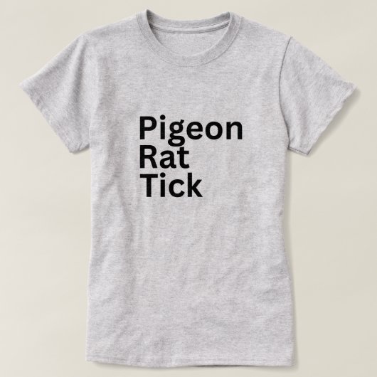 Taube Ratte Zecke PRT T-Shirt (Design vorne)