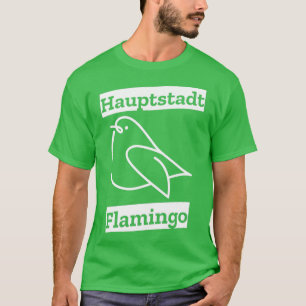 Tauben Hauptstadt Flamingo 1 T-Shirt