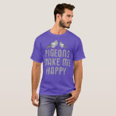 Tauben machen mich glücklich Shirt (Vorne ganz)