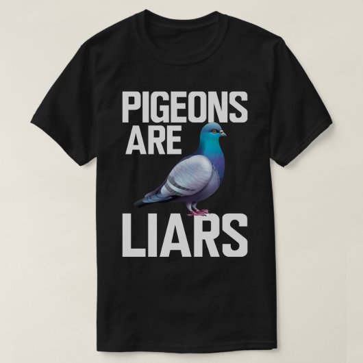 Tauben sind Lügner w T-Shirt (Design vorne)