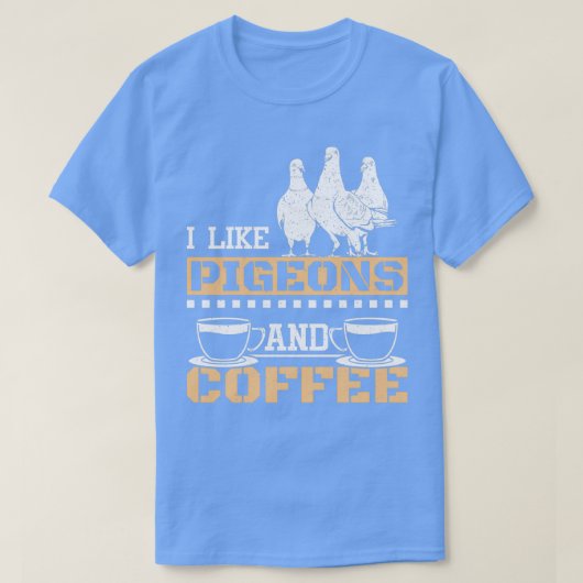 Tauben und Kaffee 1 T-Shirt (Design vorne)