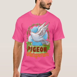 Taubenflüster 1 T-Shirt