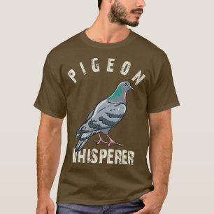 Taubenflüsterer Besitzer Liebhaber Geschenke Taube T-Shirt