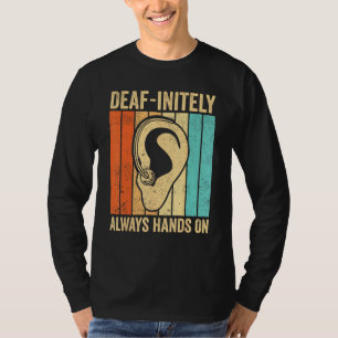 Taubstolz ASL-Gebärdensprache Taub auf jeden Fall T-Shirt