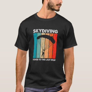 Tauchen bis zum letzten Drop Retro Skydiver P T-Shirt