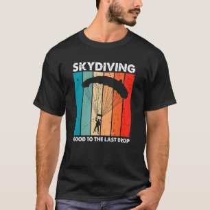 Tauchen bis zum letzten Drop Retro Skydiver P T-Shirt