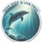 Tauchen Deep Live Free Dolphin Aufkleber (Vorderseite)