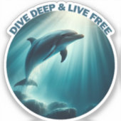 Tauchen Deep Live Free Dolphin Aufkleber (Vorderseite)