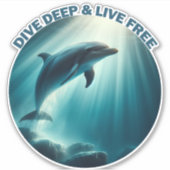 Tauchen Deep Live Free Dolphin Aufkleber (Vorderseite)