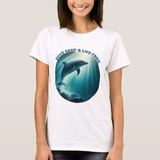 Tauchen Deep Live Free Dolphin T-Shirt
