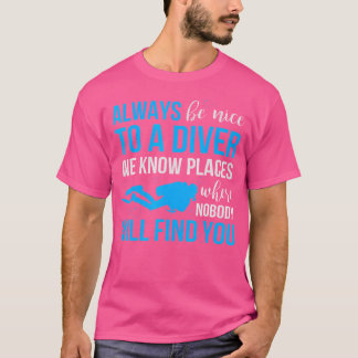 Tauchen Funny Divers ist immer nett T-Shirt