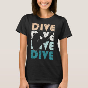Tauchen Funny Springboard Diving Geschenk für Hoch T-Shirt