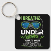 Tauchen Ich atme unter Wasser Was ist dein Supp? Schlüsselanhänger (Vorderseite)