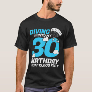 Tauchen in meinen 30. Geburtstag Lustiger Fallschi T-Shirt