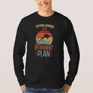 Tauchen ist mein Rentenplan Ruhestand Teil T-Shirt