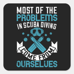 Tauchen - Selfmade Scuba Diving Problems Quadratischer Aufkleber