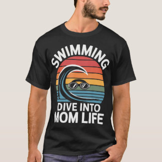 Tauchen Sie beim Schwimmen in das Mamma-Leben ein  T-Shirt