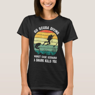 Tauchen Sie beim Worst-Case-Szenario beim Tauchen, T-Shirt