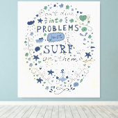 Tauchen Sie nicht in Probleme, nur auf ihnen surfe Leinwanddruck (Insitu (Holzboden))
