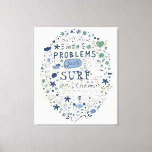 Tauchen Sie nicht in Probleme surfen gerade auf Leinwanddruck
