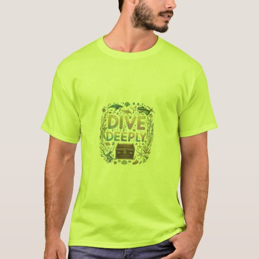 Tauchen Sie tief ein. T-Shirt (Vorderseite)